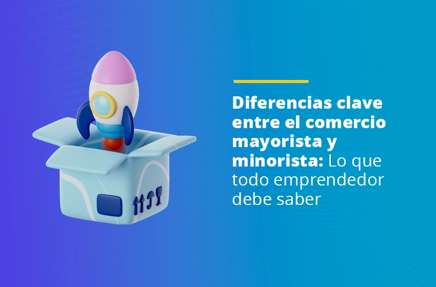 Diferencias clave entre el comercio mayorista y minorista: Lo que todo emprendedor debe saber